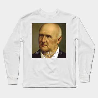 Great Composers: Anton Bruckner Long Sleeve T-Shirt